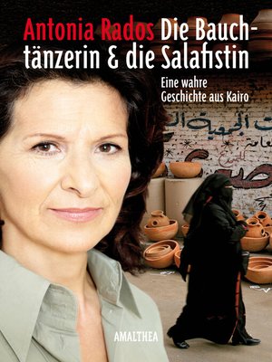 cover image of Die Bauchtänzerin und die Salafistin